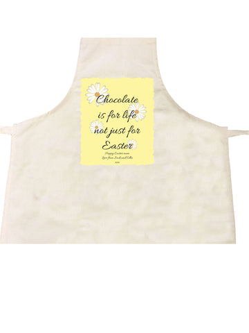 Personalised Chocolate is for Life not just for Easter Apron for Adults & Children