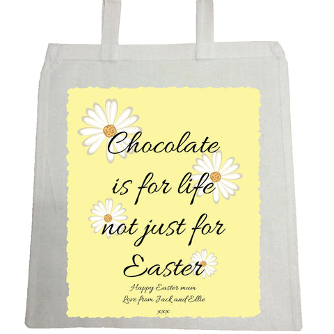 EA14 -  Personalised Chocolate is for Life not just for Easter Canvas Bag