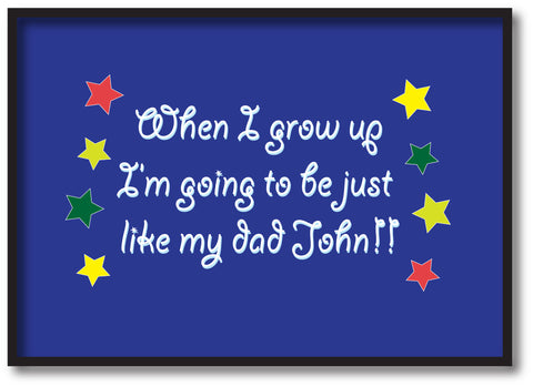 FD04 - When I Grow Up, Father's Day Personalised Print