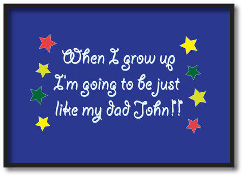 FD04 - When I Grow Up, Father's Day Personalised Print