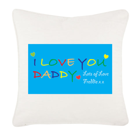 Personalised I LOVE YOU DADDY, Father's Day Cushion Cover
