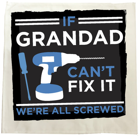 If Grandad Can't Fix It, We're Screwed Personalised Tea Towel