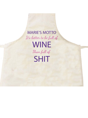 Motto it's Better to be Full of Wine, Vodka or Gin than Shit Personalised Apron