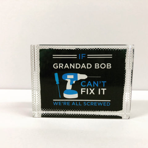 If Grandad Can't Fix It, We're Screwed Personalised Crystal Block with Presentation Gift Box