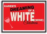 CA14 - Personalised (Name)'s Dreaming of a White (Wine) Christmas Canvas Print