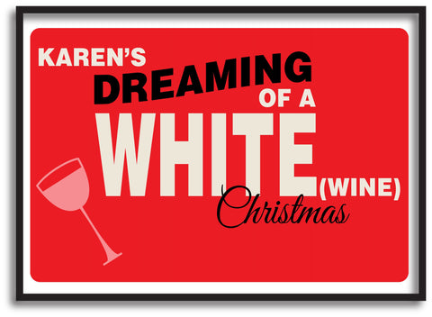 CA14 - Personalised (Name)'s Dreaming of a White (Wine) Christmas Print