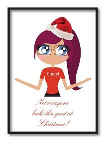 CA15 - Not everyone looks this good at Christmas Personalised Print