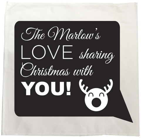 Personalised The (Your name) Love Sharing Christmas With You Tea Towel