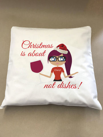 Christmas is about (name) not Dishes Personalised Canvas Cushion Cover