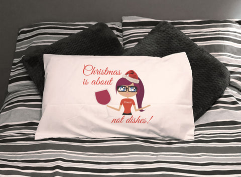 CT09 - Christmas is about (name) not Dishes Personalised White Pillow Case Cover