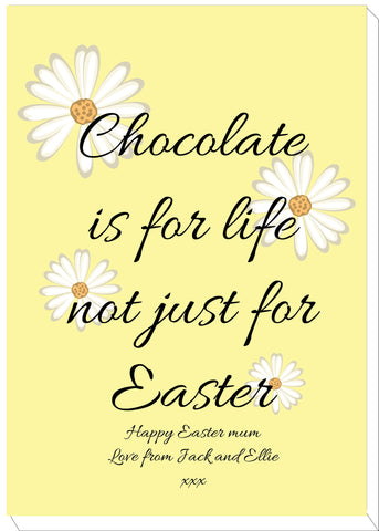 EA14 - Personalised Chocolate is for Life not just for Easter Canvas Print