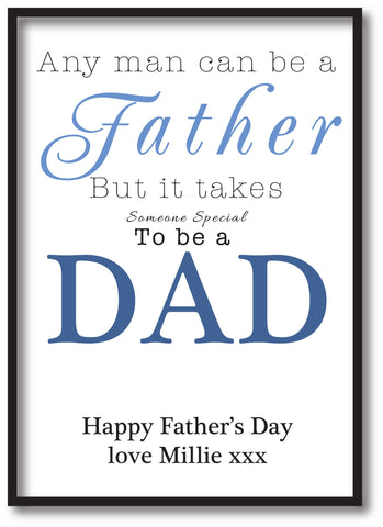 FD01 - Personalised Any Man Can Be A Father, Father's Day Personalised Print