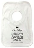 FD02 - Personalised One Day I Hope to Grow Up Like, Father's Day Baby Bib