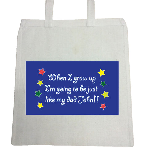 FD04 - Personalised When I Grow Up, Father's Day Canvas Bag for Life