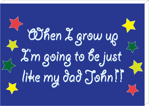 FD04 - Personalised When I Grow Up, Father's Day Canvas