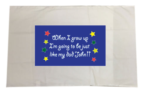 FD04 - Personalised When  I Grow Up, Father's Day Pillow Case