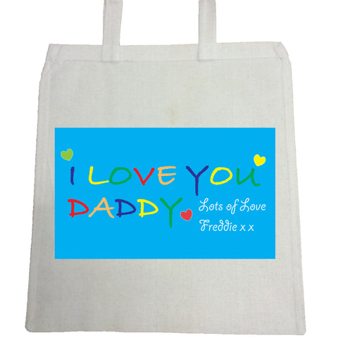 FD05 - Personalised I LOVE YOU DADDY, Father's Day Canvas Bag for Life
