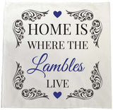 HF01 - Home is Where (Family Name) Live  Personalised Tea Towel