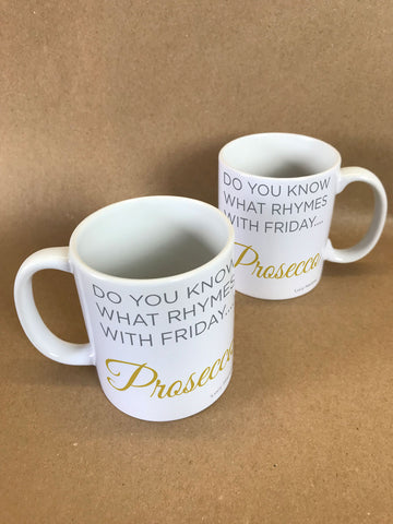Do you know what rhymes with Friday .... Prosecco Personalised Mug & White Gift Box