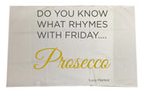 Do you know what rhymes with Friday . . .Personalised Prosecco White Pillow Case