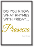 Do you know what rhymes with Friday .... Personalised Prosecco Personalised Canvas Print