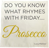 Do you know what rhymes with Friday .... Prosecco Personalised Tea Towel