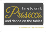 Time to drink Prosecco and Dance on the Tables Personalised Canvas Print