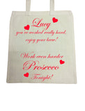 You've worked really hard! Work even harder Prosecco tonight! Personalised Bag for Life
