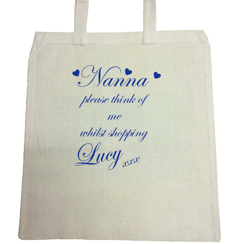 Nanna, Nan, Nanny Think of me Whilst Shopping Personalised Canvas Bag for Life