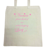 Nanna, Nan, Nanny Think of me Whilst Shopping Personalised Canvas Bag for Life