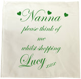 Nanna, Nan, Nanny Think of me Whilst Shopping Personalised Tea Towel