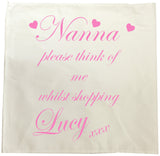 Nanna, Nan, Nanny Think of me Whilst Shopping Personalised Tea Towel