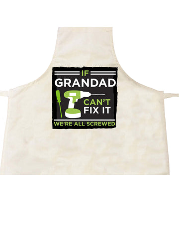 If Grandad Can't Fix It, We're Screwed Personalised Cooking Apron