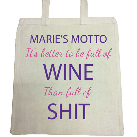 Motto it's Better to be Full of Wine, Vodka or Gin than Shit Personalised Canvas Bag for Life