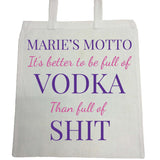Motto it's Better to be Full of Wine, Vodka or Gin than Shit Personalised Canvas Bag for Life