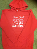 WWS13 - Some Girls Love Rugby League, Perfect Girls Love Saints (St Helens RLFC) Hoodie - COYS