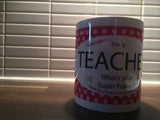 TG10 - I'm a Teacher What's Your Super Power Personalised Gift Mug & White Gift Box