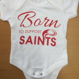 WWS04 - Born To Support Saints Baby Vest, example for St Helens RLFC - COYS