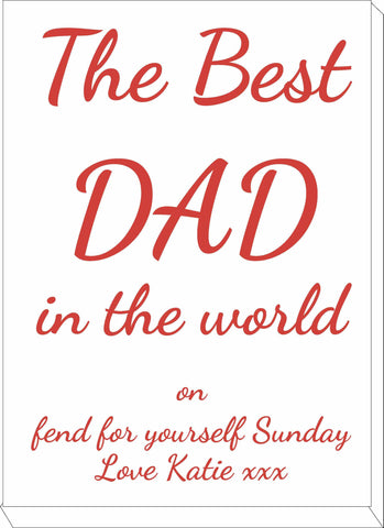 FD16 - The Best Dad in the World on Fend for Yourself Sunday Personalised Canvas