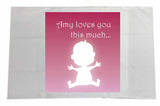 MO03 - Loves You This Much Personalised White Pillow Case Cover