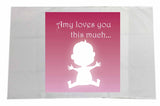 MO03 - Loves You This Much Personalised White Pillow Case Cover