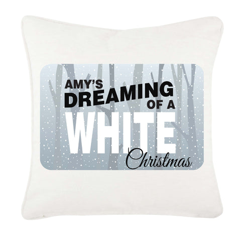 Name is Dreaming of a White Christmas Personalised Cushion Cover