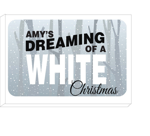 PC03 - Name is Dreaming of a White Christmas Personalised in Canvas Print