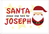 PC04 - Santa Please Stop Here For (Your Name) Personalised Christmas Print
