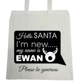 SS09 - Hello Santa I'm New Personalised Christmas Canvas Bag for Life