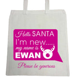 SS09 - Hello Santa I'm New Personalised Christmas Canvas Bag for Life