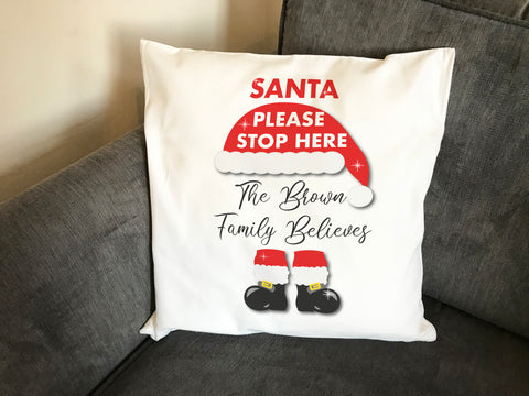 Santa Please Stop Here Family Still Believes Personalised Canvas Cushion Cover