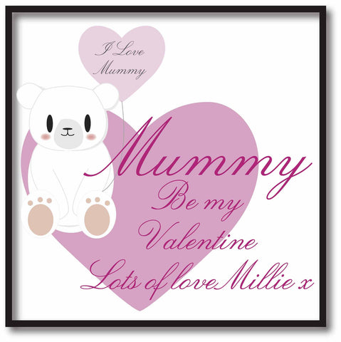 VA08 - Mummy Be My Valentine Personalised Print