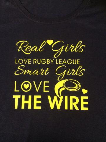 WW14 - Real Girls Love Rugby League, Smart Girls Love The Wire T-Shirt, example Warrington Wolves