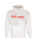 WWS07 - Ruck Me Saints Again! Hooded Top, example for St Helens RLFC - COYS